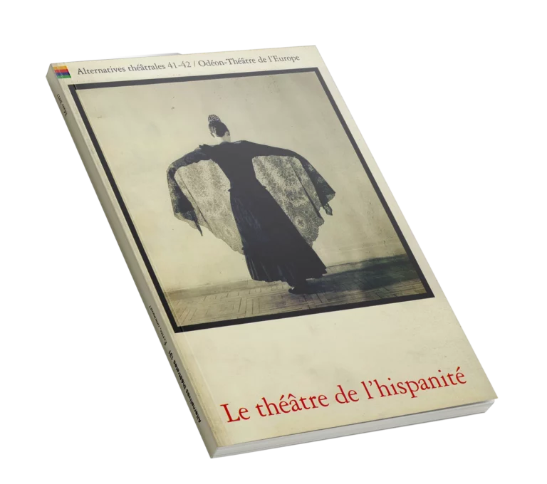 Le théâtre de l'hispanité-Couverture du Numéro 41-42 d'Alternatives Théâtrales
