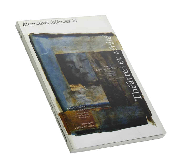 Théâtre et vérité-Couverture du Numéro 44 d'Alternatives Théâtrales