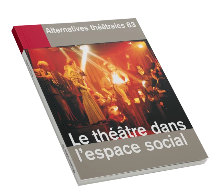 Le théâtre dans l'espace social - Couverture du Numéro 83 d'Alternatives Théâtrales