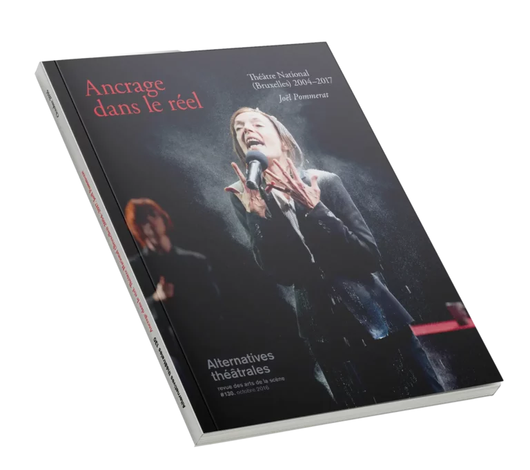 Couverture du numéro 130 - Ancrage dans le réel / Théâtre National (Bruxelles) 2004-2017