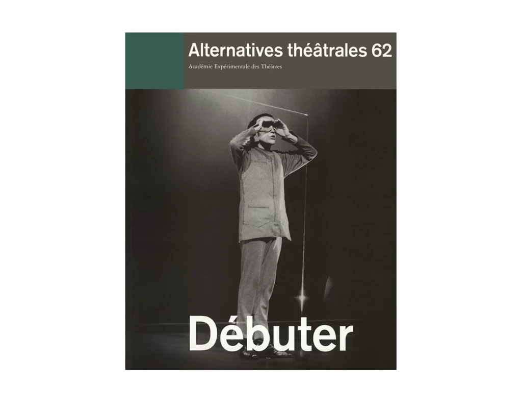 Débuter-Couverture du Numéro 62 d'Alternatives Théâtrales