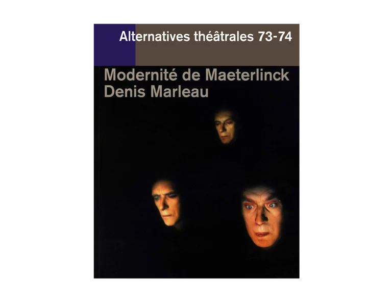Modernité de Maeterlick-Couverture du Numéro 73-74 d'Alternatives Théâtrales