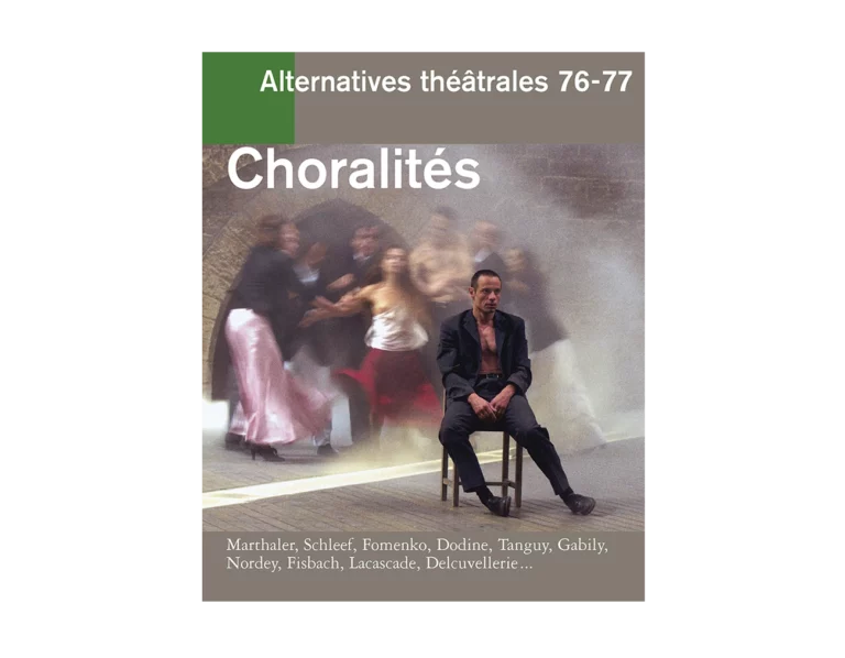Choralité-Couverture du Numéro 76-77 d'Alternatives Théâtrales