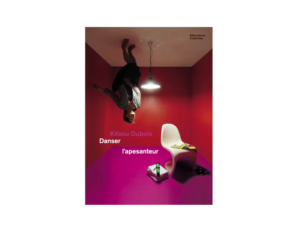Kitsou Dubois, Danser l'apesanteur - Alternatives Théâtrales