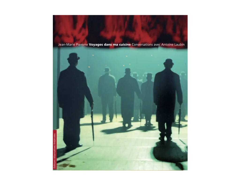 Voyage dans ma cuisine - Jean-Marie Piemme - Conversations avec Antoine Laubin
